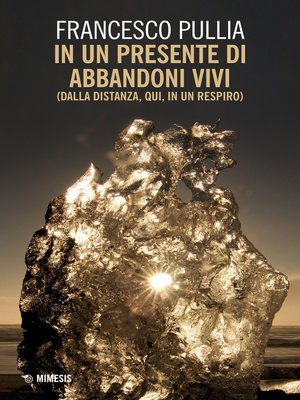 cover image of In un presente di abbandoni vivi